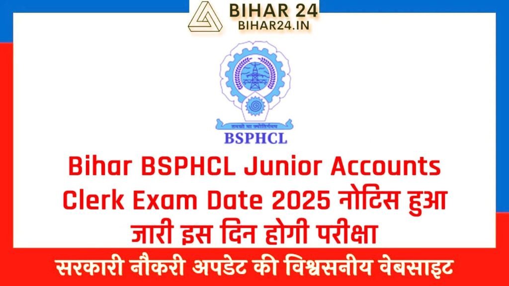 Bihar BSPHCL Junior Accounts Clerk Exam Date 2025
