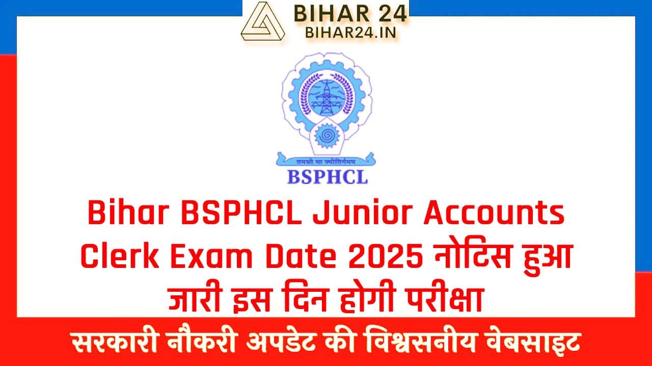 Bihar BSPHCL Junior Accounts Clerk Exam Date 2025