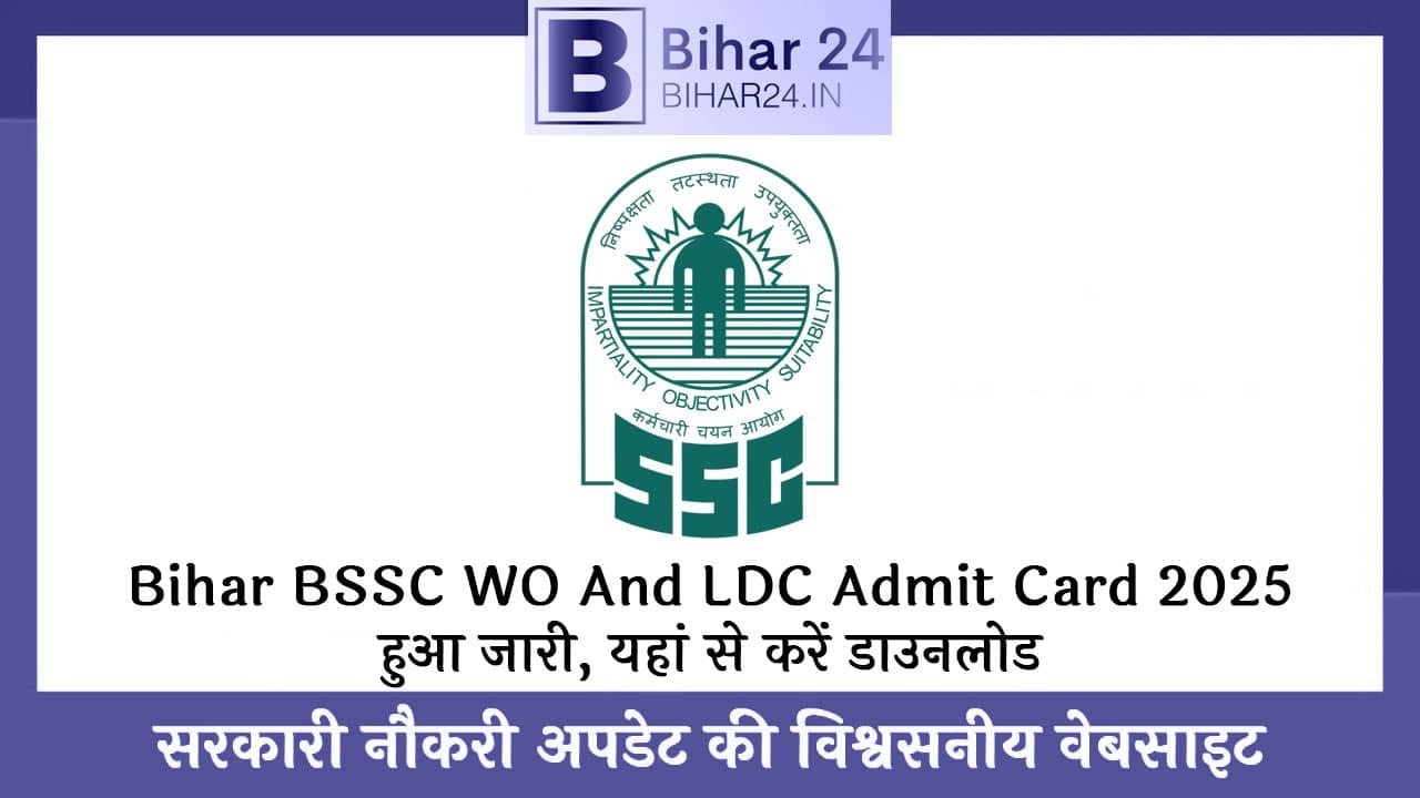 Bihar BSSC WO And LDC Admit Card 2025